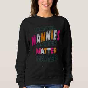 Kindermädchen sind wichtig für Oma Großmutter Sweatshirt