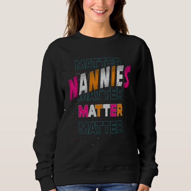 Kindermädchen sind wichtig für Oma Großmutter Sweatshirt (Vorderseite)