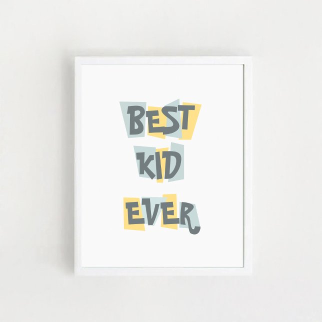 Kinderposter mit einem Zitat "Das beste Kind aller Poster (Von Creator hochgeladen)
