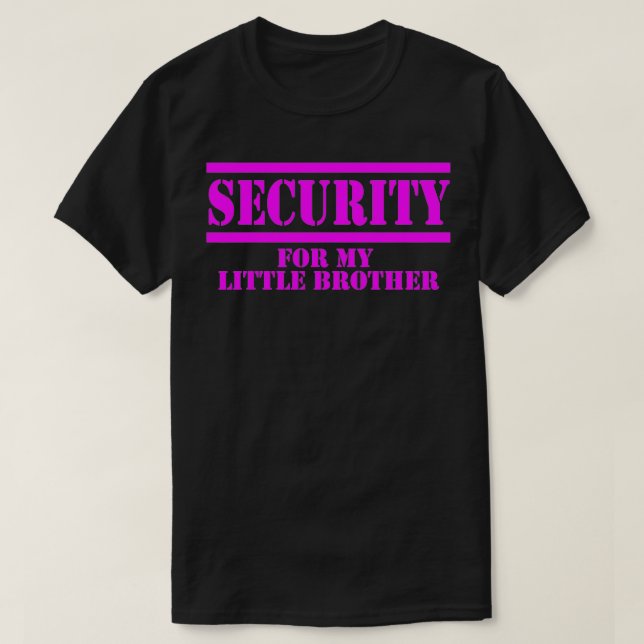 Kindersicherheit für meinen kleinen Bruder T-Shirt (Design vorne)