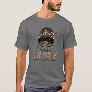 Kinderzimmer Manager Messy Bun Unterricht am zweit T-Shirt