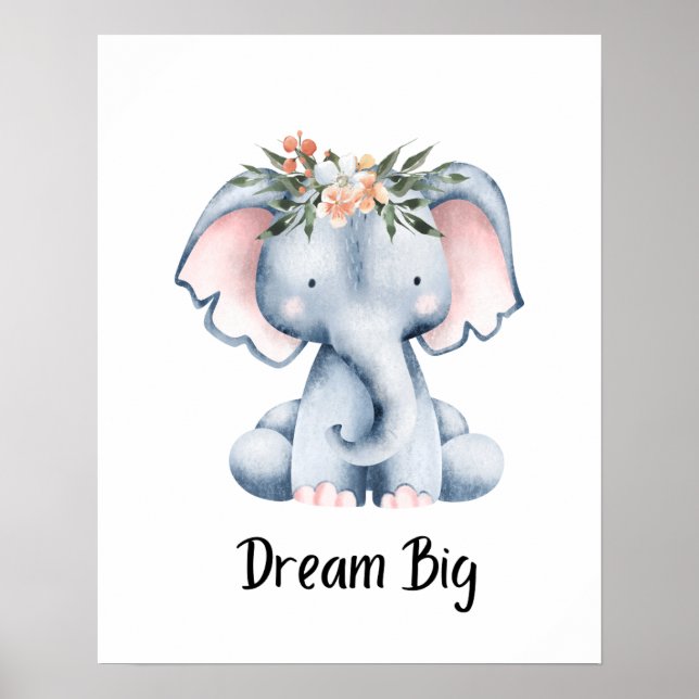 Kinderzimmer Positive Affirmative Dream Big Elepha Poster (Vorne)