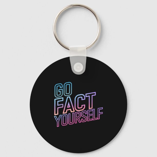 Kindly Go Fact Yourself Funny Cyber Vibes Slogan S Schlüsselanhänger (Vorderseite)