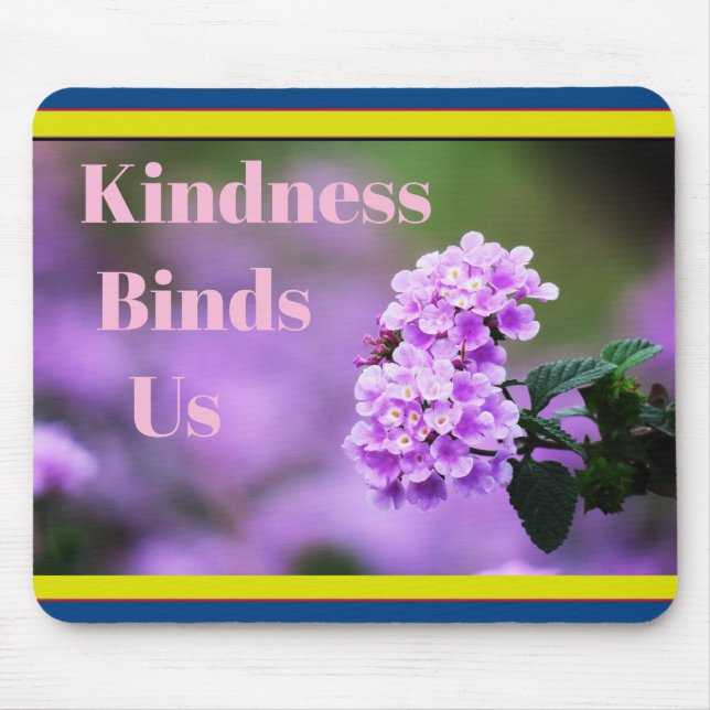 Kindness bindet uns Maus Pad Mousepad (Vorne)