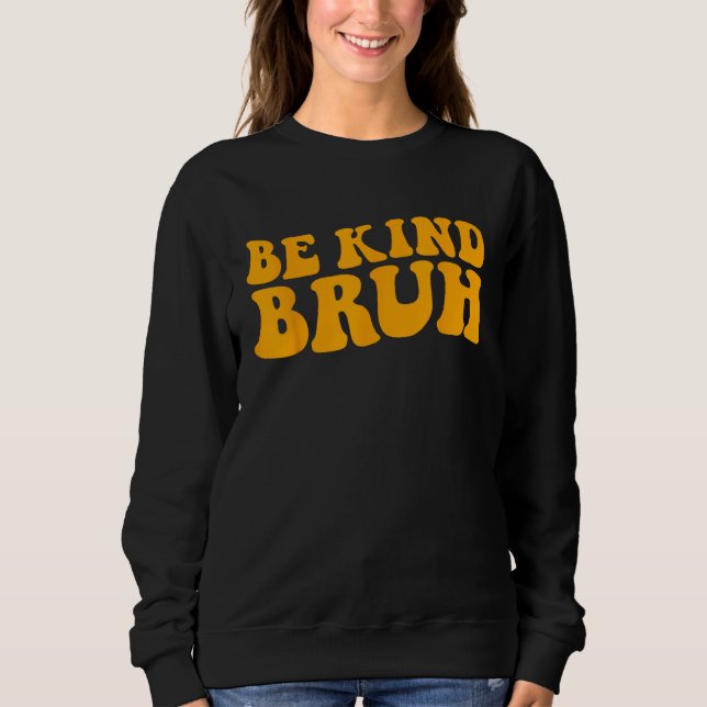 Kindness End Bullying Peace Teacher Orange Unity D Sweatshirt (Vorderseite)