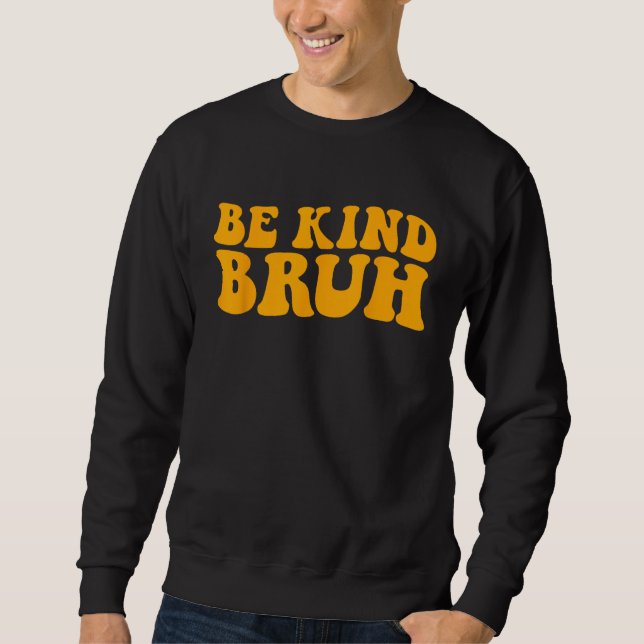 Kindness End Bullying Peace Teacher Orange Unity D Sweatshirt (Vorderseite)