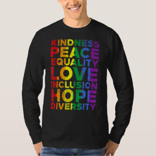 Kindness Equality Liebe Lgbtq Rainbow Flag Gay Pri T-Shirt