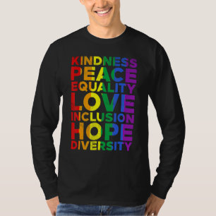 Kindness Equality Liebe Lgbtq Rainbow Flag Gay Pri T-Shirt