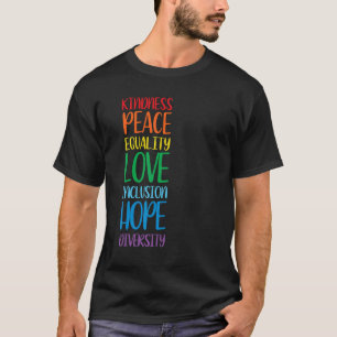 Kindness Frieden Gleichstellung Liebe Einbeziehung T-Shirt