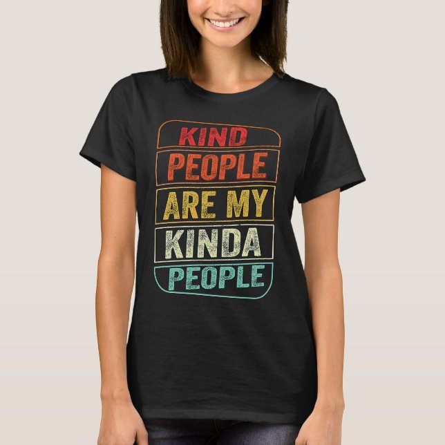 Kindness Graphic  Women Kind People My Kinda Peopl T-Shirt (Vorderseite)