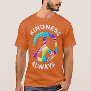 KINDNESS IMMER IE DYE PEACE SIGN VERBREITEN JOY SH T-Shirt