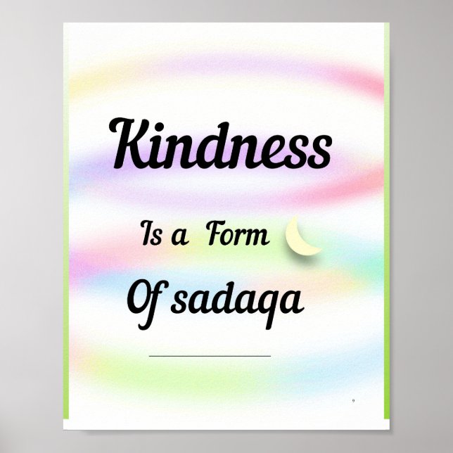 Kindness is a form of sadaqa. An inspirational art Poster (Vorne)