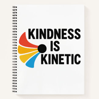 Kindness is Kinetic Notizbuch