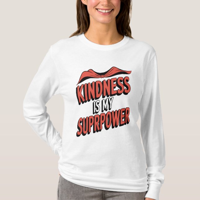 Kindness is My Superpower Bold Comic-Style Design T-Shirt (Vorderseite)