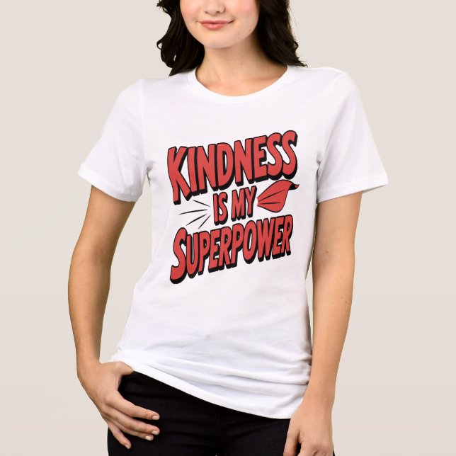 Kindness is My Superpower Illustration Comic Style Tri-Blend Shirt (Vorderseite)