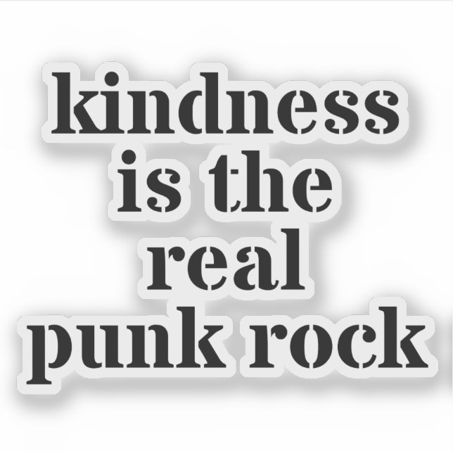 Kindness Is The Real Punk Rock Aufkleber (Vorderseite)
