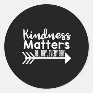 Kindness ist den ganzen Tag Shirt - Kindness Shir Runder Aufkleber