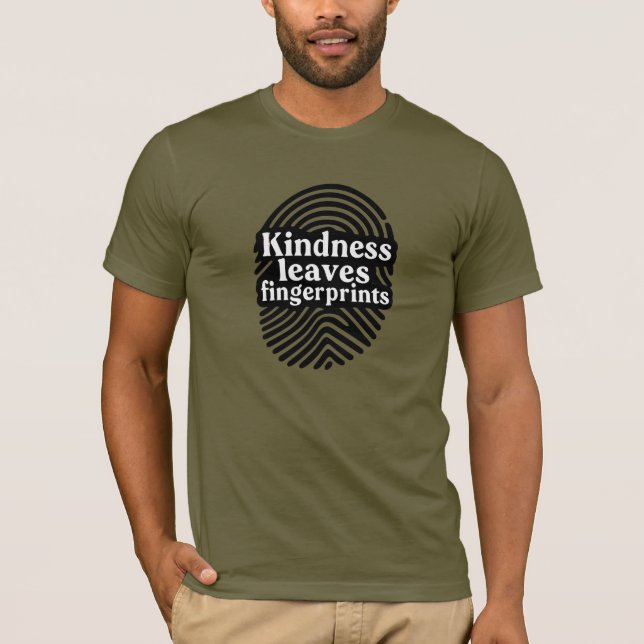 Kindness Leaves Fingerprints T-Shirt (Vorderseite)