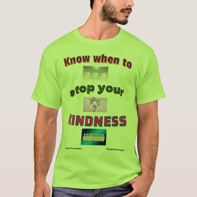 "Kindness Limits" T-Shirt (Vorderseite)