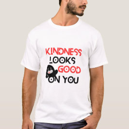 Kindness Looks Good On You – Positive Message Cute T-Shirt