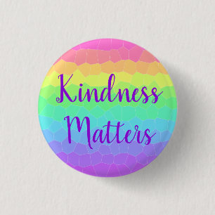 Kindness Matches Rainbow Button