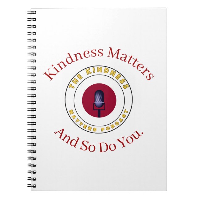 Kindness Matters And So Do You  Notizblock (Vorderseite)