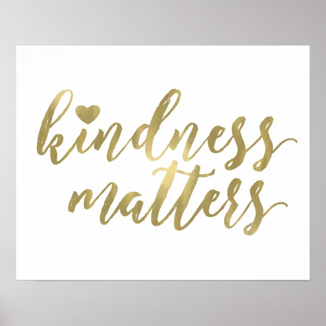 Kindness Matters Gold Heart inspirierendes Zitat Poster (Vorne)