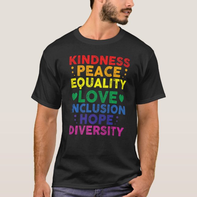 Kindness Peace Equality Inclusion Diversity Color T-Shirt (Vorderseite)