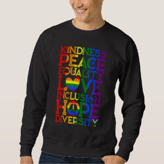 Kindness Peace Equality Inclusion Diversity Human  Sweatshirt