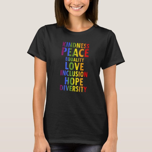 Kindness Peace Equality Liebe Coole Pride Designs T-Shirt (Vorderseite)