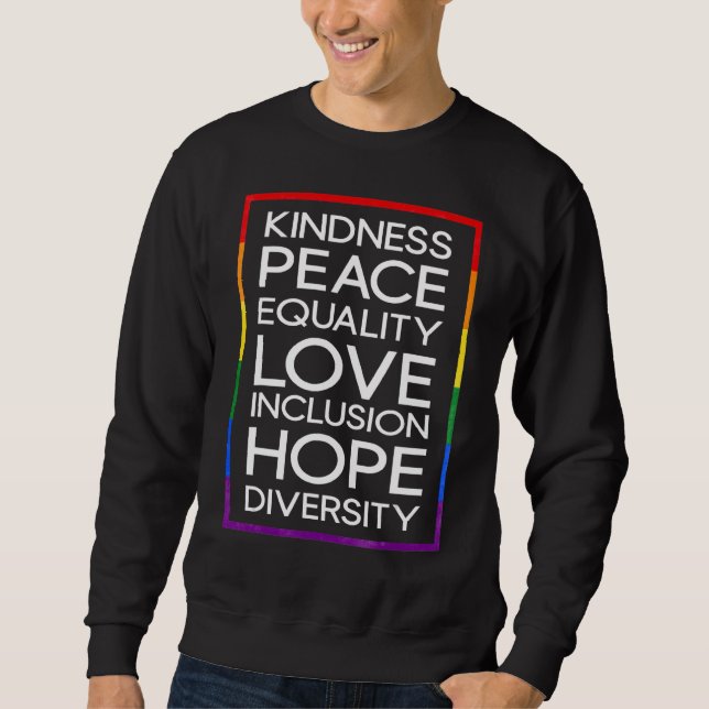 Kindness Peace Equality Liebe Inclusion Diversity  Sweatshirt (Vorderseite)