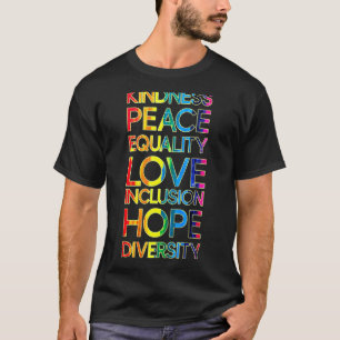 Kindness Peace Equality Liebe Inclusion Diversity T-Shirt