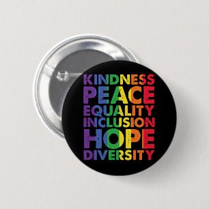 Kindness Peace Equality Liebe Inclusion Hope LGBT Button
