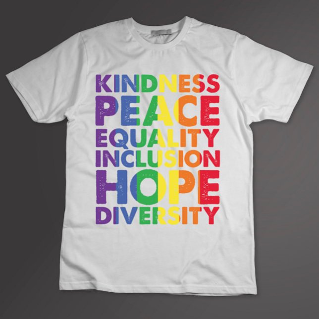 Kindness Peace Equality Liebe Inclusion Hope LGBT T-Shirt (Von Creator hochgeladen)