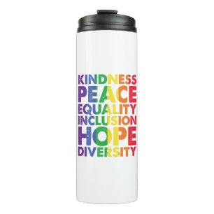 Kindness Peace Equality Liebe Inclusion Hope LGBT Thermosbecher