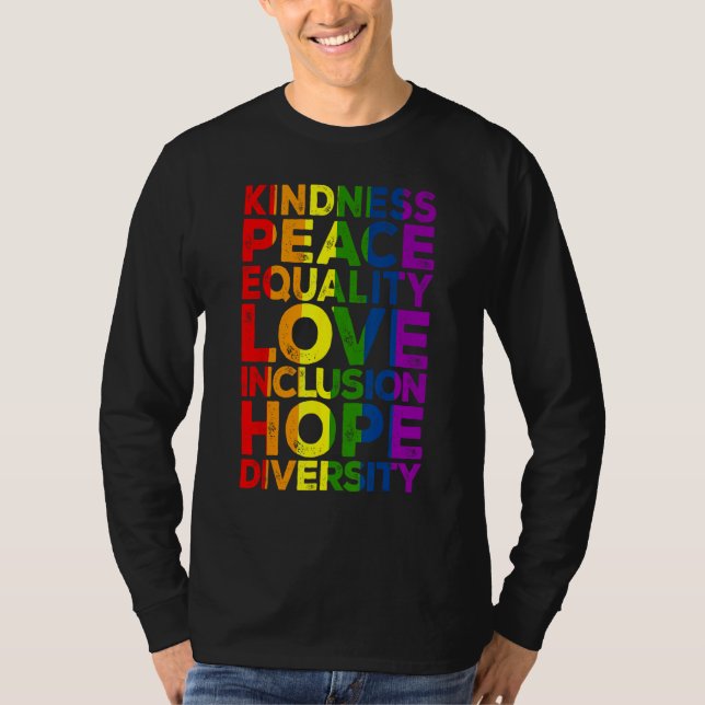 Kindness Peace Equality Love Inclusion Hope LGBT F T-Shirt (Vorderseite)