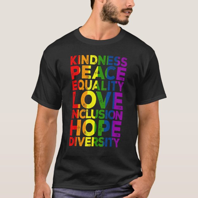 Kindness Peace Equality Love Inclusion Hope LGBT F T-Shirt (Vorderseite)