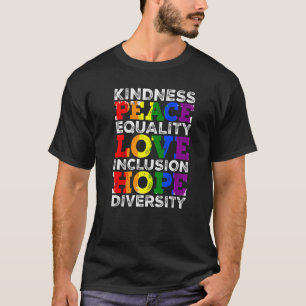 Kindness Peace Equality Regenbogen Flag Lgbt Gay P T-Shirt