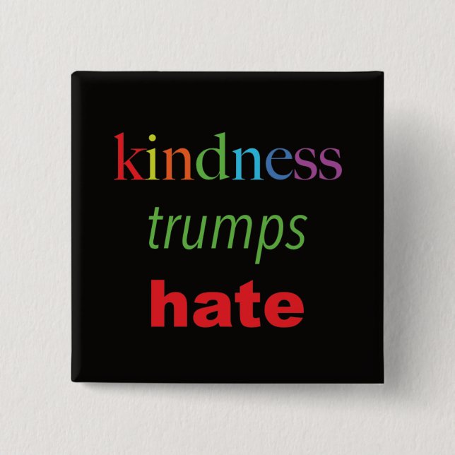 Kindness Trumps Hate Button (Vorderseite)