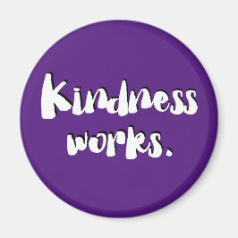 Kindness Works | Sei freundlich Magnet
