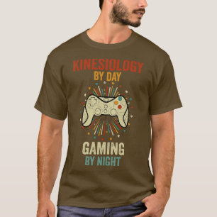 Kinesiologie nach Tag - Spiel nach Nacht T-Shirt