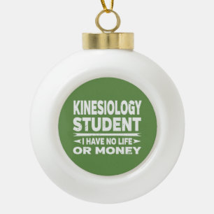 Kinesiologie Student No Life oder Money Keramik Kugel-Ornament