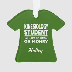 Kinesiologie Uni Student No Life oder Money Ornament
