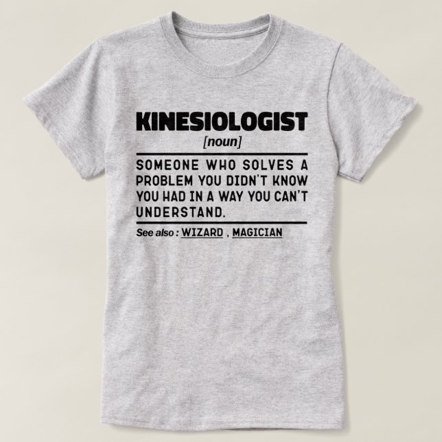 Kinesiologin Noun Medicine Cool Professor Redewend T-Shirt (Design vorne)