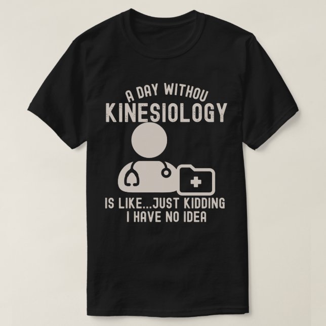 Kinesiologist_Kinesiologie-Zitate T-Shirt (Design vorne)