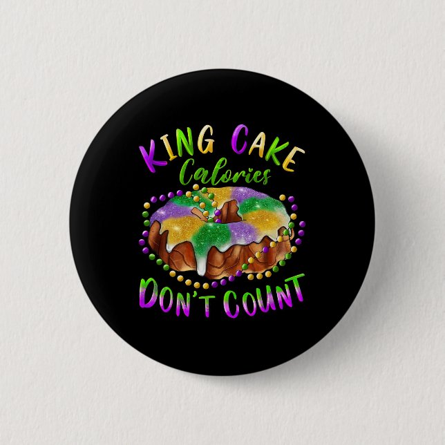 King Cake Calories Don't Count Mardi Gras Karneval Button (Vorderseite)