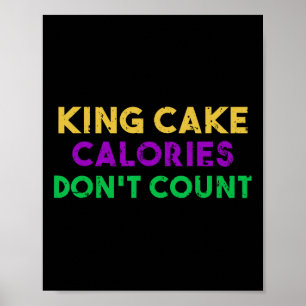 King Cake Calories zählen nicht Mardi Gras Drinkin Poster
