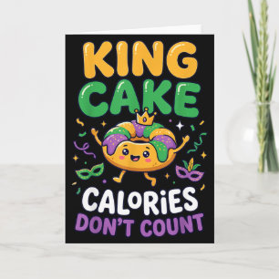 King Cake Kalorien zählen nicht Mardi Gras Karneva Karte