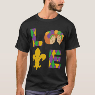 King Cake Liebe Mardi Gras Parade Shenanigans Carn T-Shirt