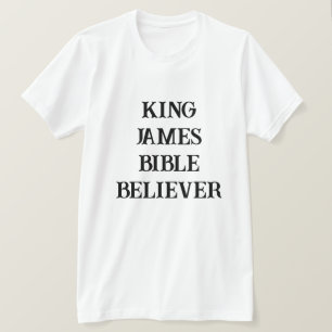 King James Bible glaubt an Christliches Glaubensli T-Shirt